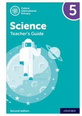 Oxford International Primary Science: Teacher Guide 5: Oxford International Primary Science Teacher Guide 5