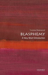 Blasphemy: A Very Short Introduction