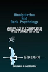 Manipulation Techniques And  Dark Psychology
