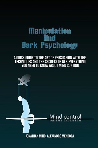 Manipulation Techniques And  Dark Psychology Manipulation Techniques And  Dark Psychology