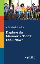 A Study Guide for Daphne Du Maurier's \"Don't Look Now\"