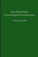 Entomologische Erinnerungen - 3.Serie 1886