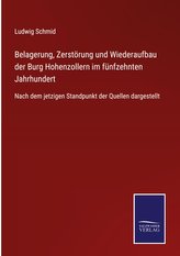 Belagerung, Zerstörung und Wiederaufbau der Burg Hohenzollern im fünfzehnten Jahrhundert