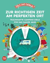 Yes we camp! Zur richtigen Zeit am perfekten Ort