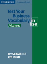 Test Your Business Vocabulary in Use: Advanced: Edition with answers