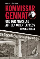 Kommissar Gennat und das Attentat auf den Orientexpress