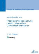 Produktportfoliosteuerung mittels präskriptiver Datenanalyseverfahren