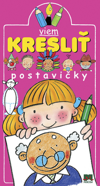 Viem kresliť postavičky Viem kresliť postavičky