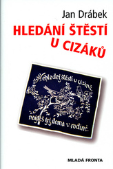 Hledání štěstí u cizáků