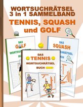 Wortsuchrätsel 3 in 1 Sammelband Tennis, Squash und Golf