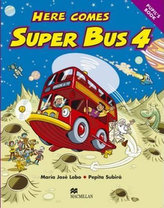 Here Comes Super Bus 4: Pupil´s Book