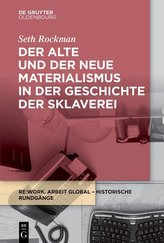 Der alte und der neue Materialismus in der Geschichte der Sklaverei