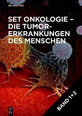 [Set Onkologie - die Tumorerkrankungen des Menschen, Band 1+2]