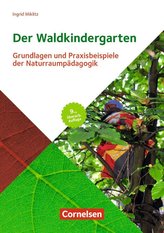 Der Waldkindergarten. 9. vollst. überarb. Aufl.