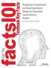 Studyguide for Experimental and Quasi-Experimental Designs for Generalized Causal Inference by Shadish, ISBN 9780395615560