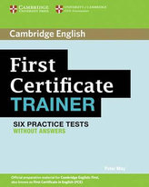 First Certificate Trainer: Six Practice Tests without answers 