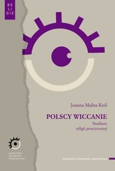 Polscy wiccanie Studium religii przeżywanej
