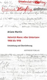 Heinrich Mann \"Der Untertan\" 1906 bis 1918