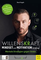 Willenskraft - Mindset und Motivation im Alltag