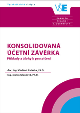 Konsolidovaná účetní závěrka. Příklady a úlohy k procvičení - 3. přepracované vydání