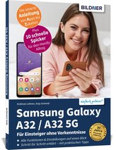 Samsung Galaxy A32 / A32 5G - Für Einsteiger ohne Vorkenntnisse