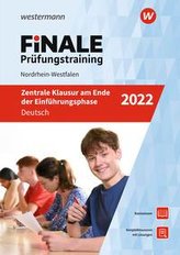 FiNALE Prüfungstraining Zentrale Klausuren am Ende der Einführungsphase Nordrhein-Westfalen. Deutsch 2022