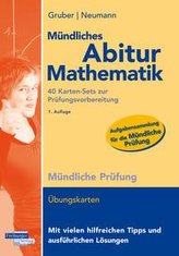 Mündliches Abitur Mathematik, 40 Karten-Sets zur Prüfungsvorbereitung
