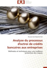 Analyse du processus d'octroi de crédits bancaires aux entreprises