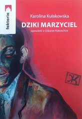 Dziki Marzyciel / Stowarzyszenie Żywych Poetów