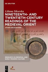 Nineteenth- and Twentieth-Century Readings of the Medieval Orient