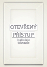 Otevřený přístup k vědeckým informacím: Současný stav v České republice a světe