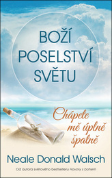 Boží poselství světu: Chápete mě úplně špatně