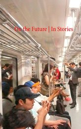 On the Future / In Stories