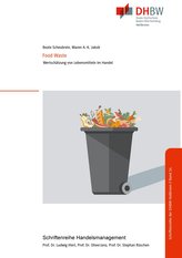 Food Waste - Wertschätzung von Lebensmitteln im Handel