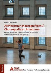Architectuur choreograferen / Choreografie architecturen