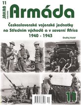 Armáda 11 - Československé vojenské jednotky na Středním východě a v severní Africe 1940-1943
