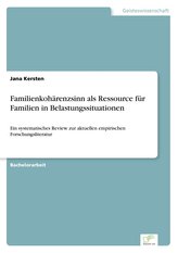Familienkohärenzsinn als Ressource für Familien in Belastungssituationen