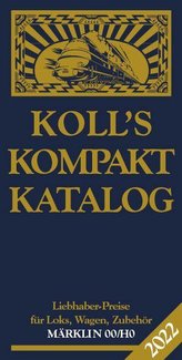 Koll's Kompaktkatalog Märklin 00/H0 2022