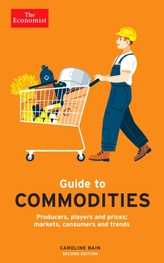 The Economist Guide to Commodities - 2nd edition