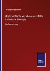 Oesterreichische Vierteljahresschrift für katholische Theologie