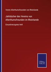 Jahrbücher des Vereins von Alterthumsfreunden im Rheinlande