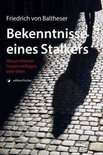Bekenntnisse eines Stalkers