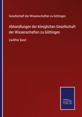 Abhandlungen der königlichen Gesellschaft der Wissenschaften zu Göttingen