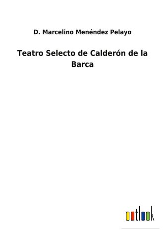 Teatro Selecto de Calderón de la Barca
