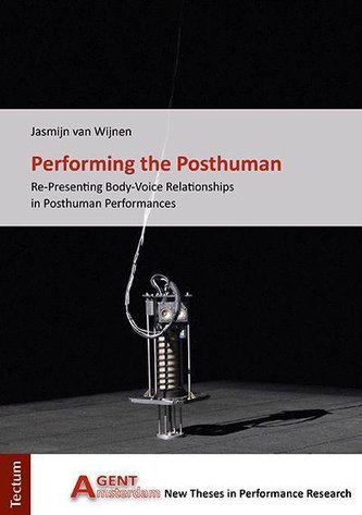 Performing the Posthuman