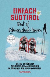 Einfach Südtirol: Best of Schneeschuh-Touren