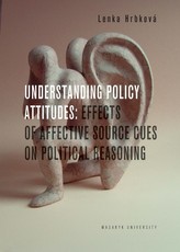  Understanding Policy Attitudes: Effect of Affective Source Cues on Political Reasoning 