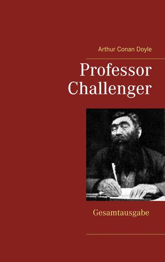 Professor Challenger - Gesamtausgabe