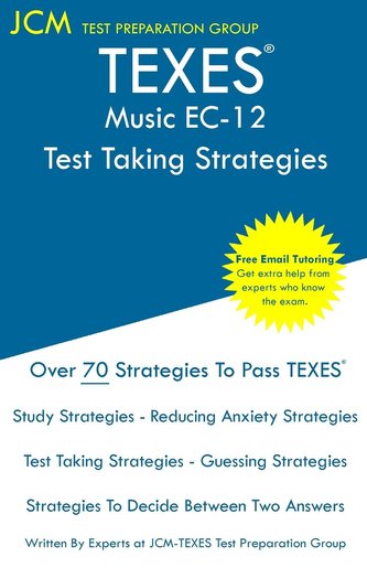 TEXES Music EC-12 - Test Taking Strategies