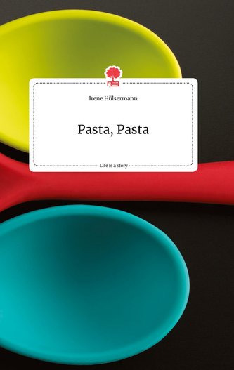 Pasta, Pasta. Life is a Story - story.one
